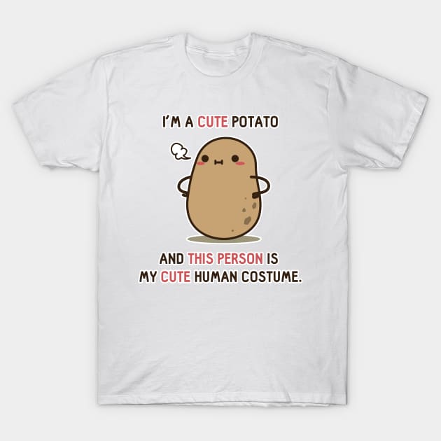 This is my human costume Potato T-Shirt by clgtart